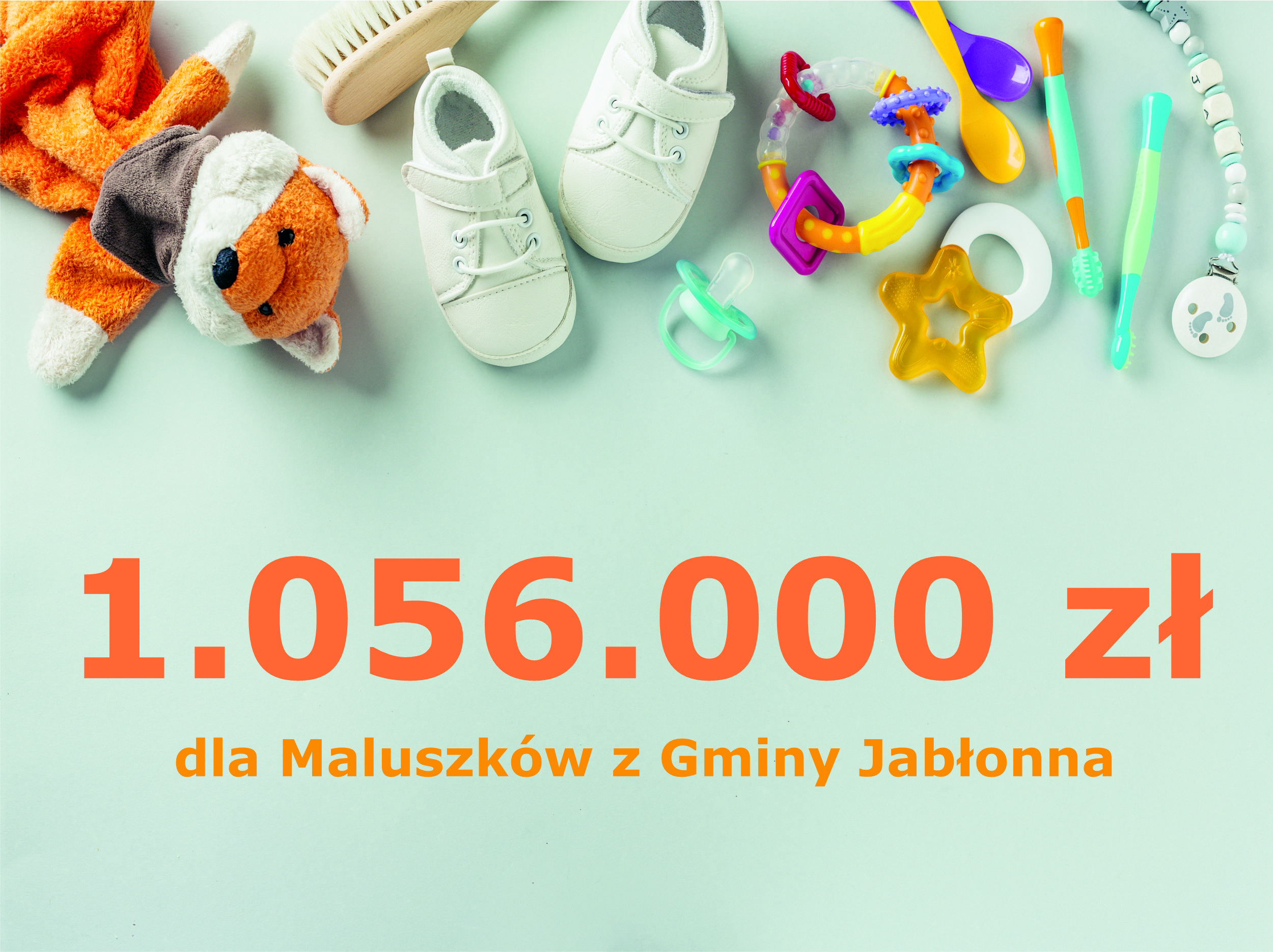 przedmioty dla malutkich dzieci bicuki, butela, gryzak, informacja o uzyskanej dotacji na żłobek w wysokości 1 000 000 zł