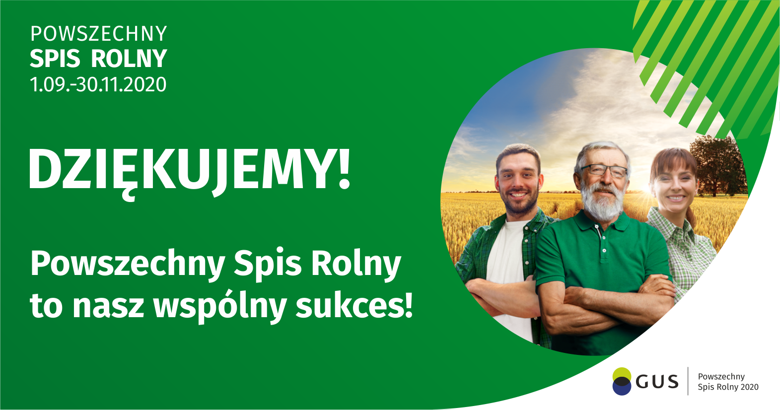 POWSZECHNY SPIS ROLNY 1.09.-30.11.2020 DZIĘKUJEMY! Powszechny Spis Rolny to nasz wspólny sukces! GUS Powszechny Spis Rolny 2020