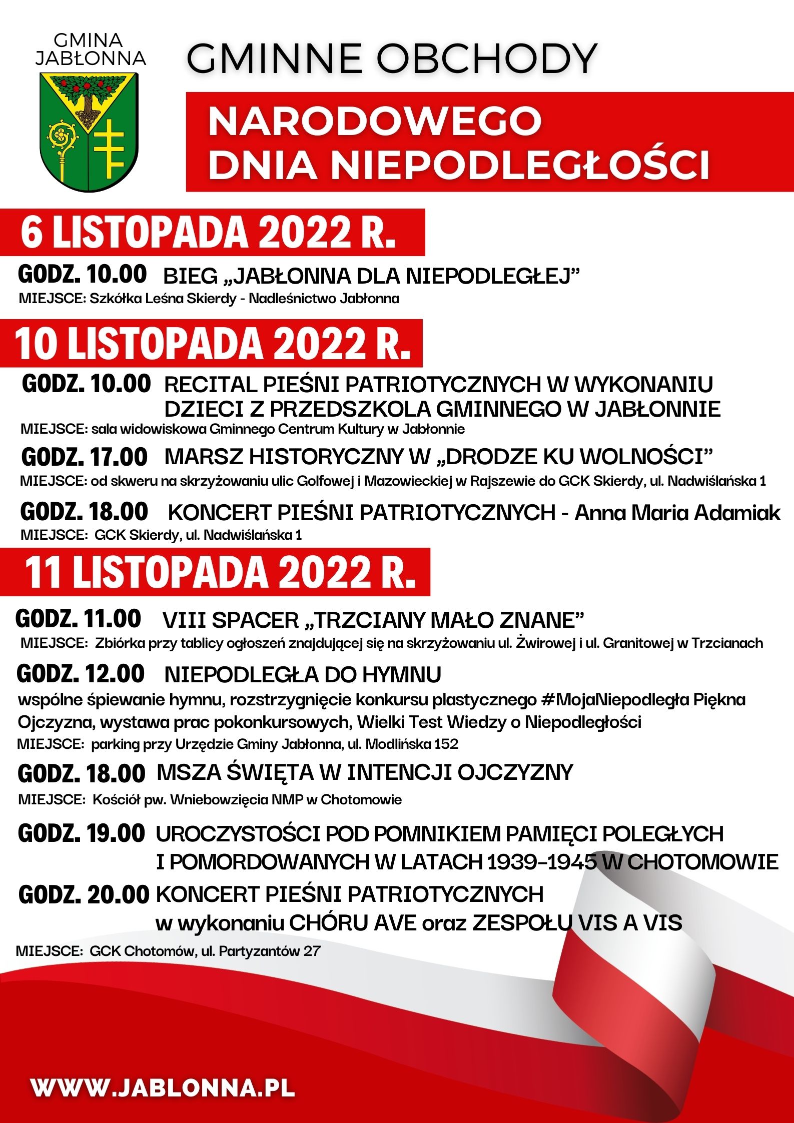 Zapraszamy do wspólnego udziału w Gminnych Obchodach Narodowego Święta Nieodległości.   6 listopada 2022 r. godz. 10.00 - BIEG „JABŁONNA DLA NIEPODLEGŁEJ