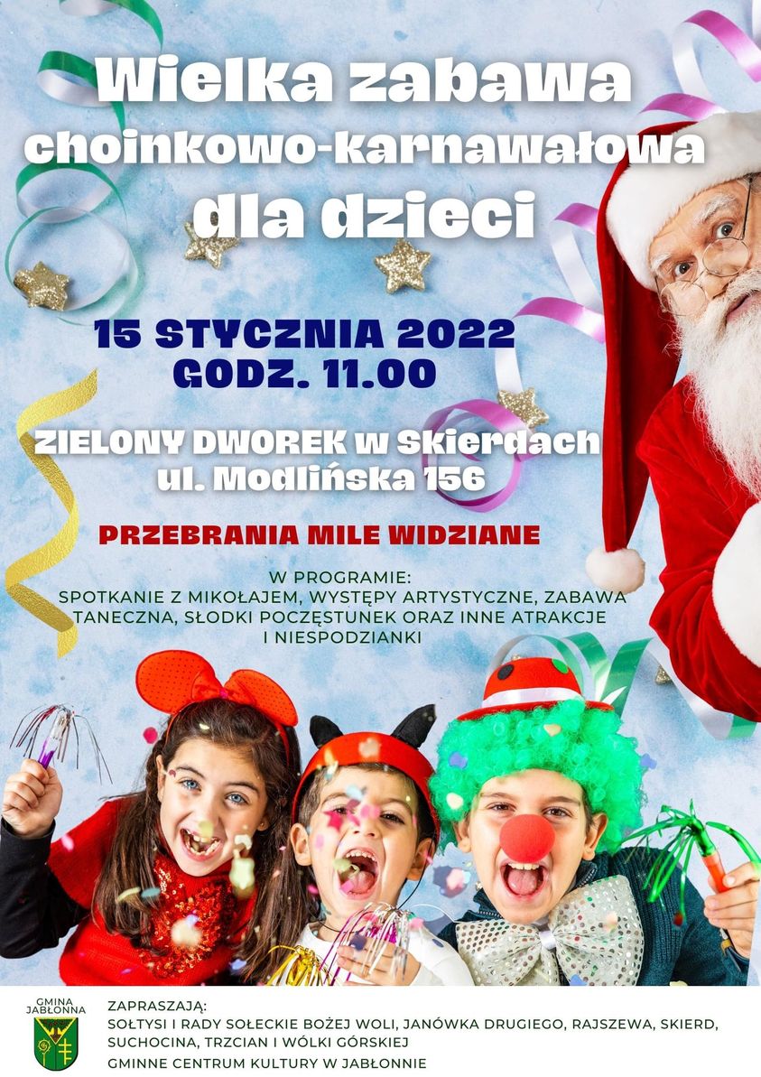 Wielka zabawa choinkowo-karnawałowa dla dzieci odbędzie się 15 stycznia 2022 roku o godz. 11.00 w Zielonym Dworku w Skierdach przy ul. Modlińskiej 156. Przebrania mile widziane. 