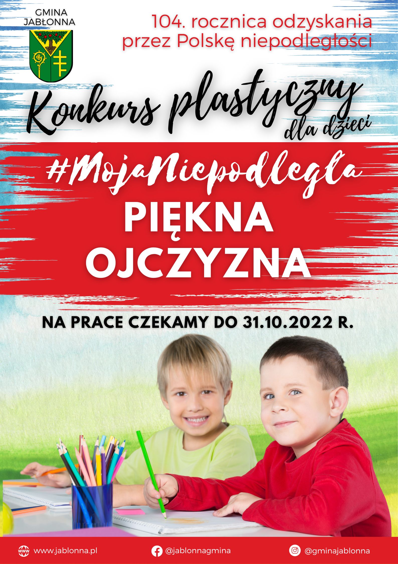 Konkurs plastyczny #MojaNiepodległa Piękna Ojczyzna - na prace czekamy do 31 października 2022 r. 