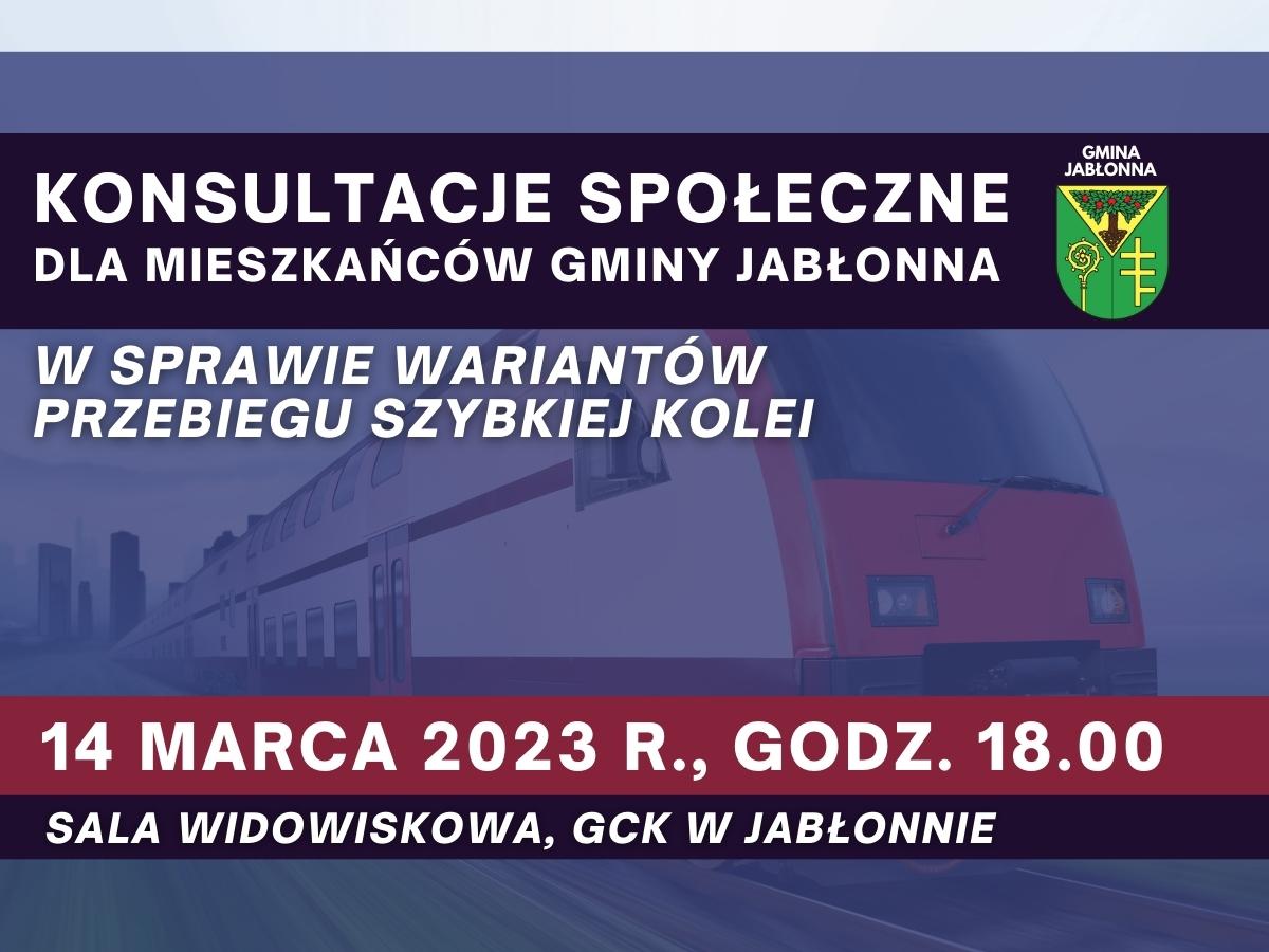 Konsultacje społeczne dla mieszkańców Gminy Jabłonna w sprawie wariantów przebiegu szybkiej kolei, 14 marca 2023 r., godz. 18.00, sala widowiskowa GCK w Jabłonnie